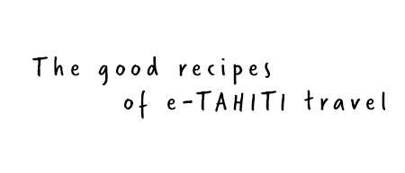 Polynesian Recipes Etahiti Travel